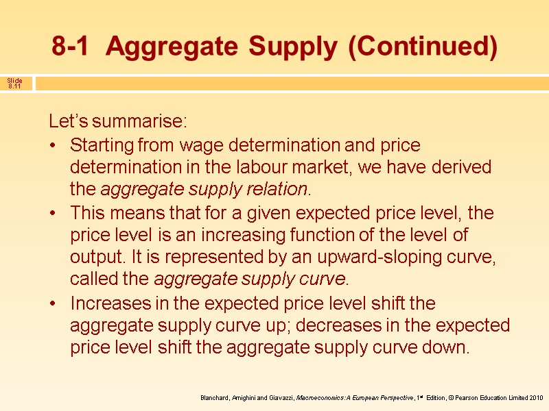 Let’s summarise: Starting from wage determination and price determination in the labour market, we